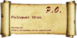 Polnauer Oros névjegykártya